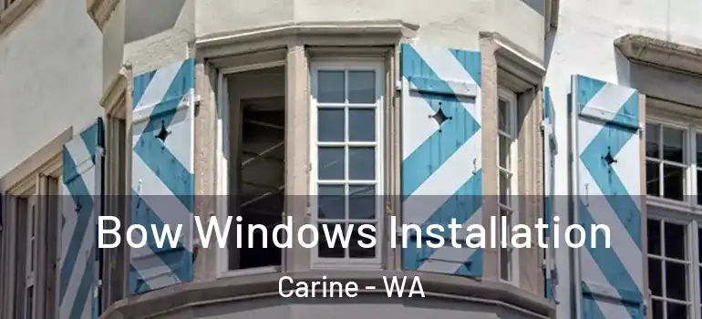 Bow Windows Installation Carine - WA