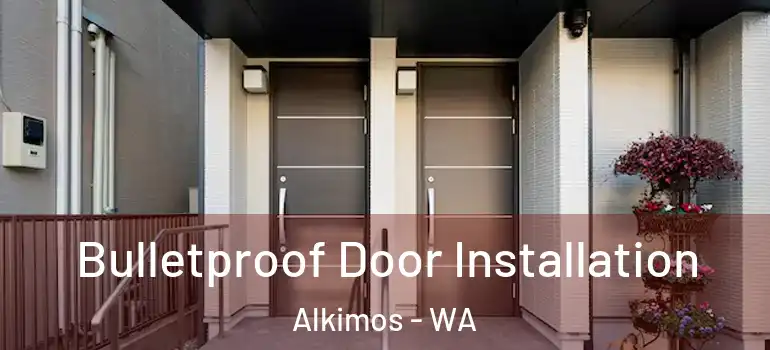 Bulletproof Door Installation Alkimos - WA