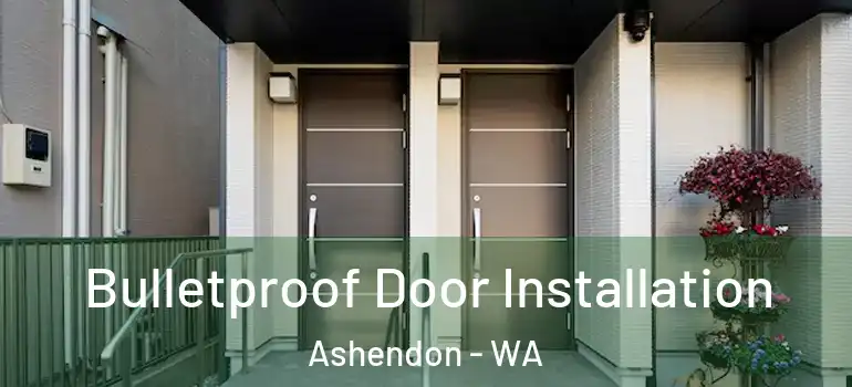 Bulletproof Door Installation Ashendon - WA