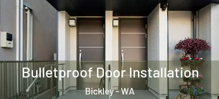  Bulletproof Door Installation Bickley - WA