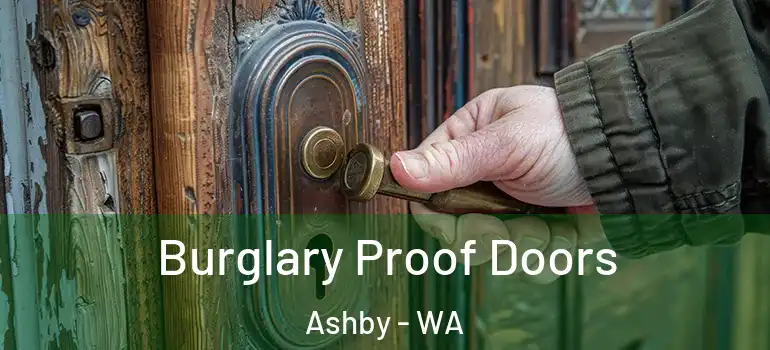  Burglary Proof Doors Ashby - WA