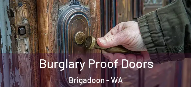 Burglary Proof Doors Brigadoon - WA