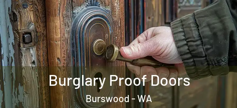  Burglary Proof Doors Burswood - WA