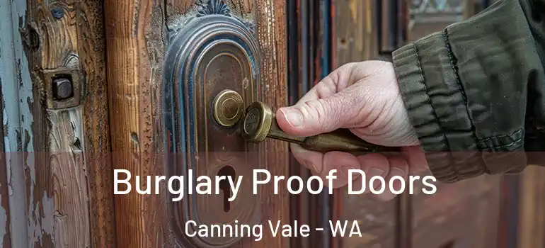  Burglary Proof Doors Canning Vale - WA