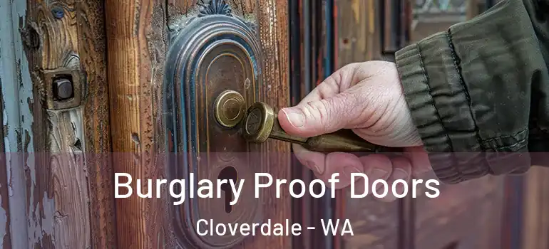 Burglary Proof Doors Cloverdale - WA