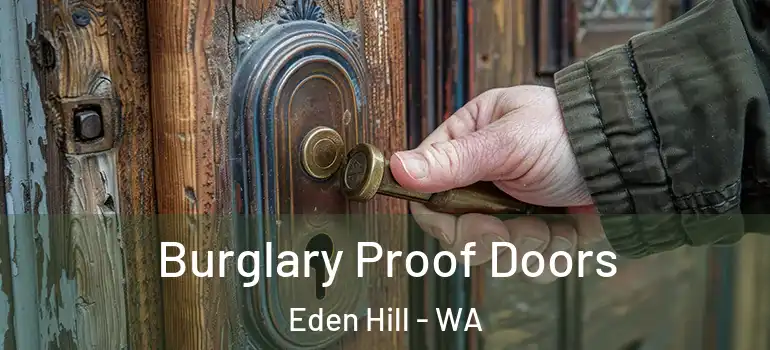 Burglary Proof Doors Eden Hill - WA