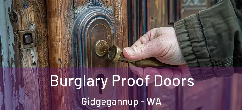  Burglary Proof Doors Gidgegannup - WA
