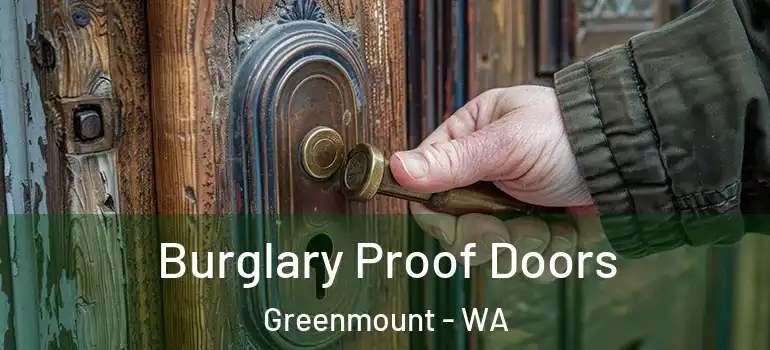 Burglary Proof Doors Greenmount - WA
