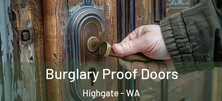  Burglary Proof Doors Highgate - WA