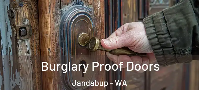  Burglary Proof Doors Jandabup - WA
