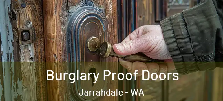  Burglary Proof Doors Jarrahdale - WA