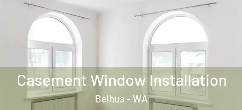  Casement Window Installation Belhus - WA