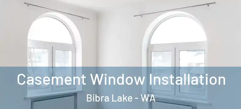  Casement Window Installation Bibra Lake - WA