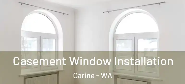 Casement Window Installation Carine - WA