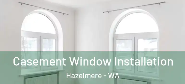  Casement Window Installation Hazelmere - WA
