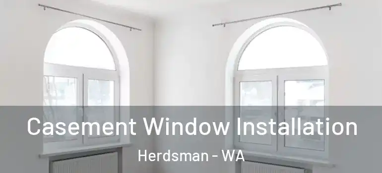 Casement Window Installation Herdsman - WA