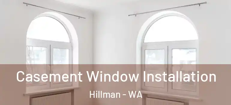  Casement Window Installation Hillman - WA