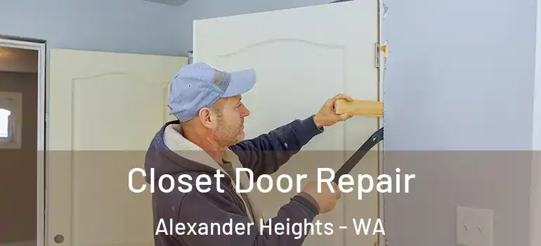  Closet Door Repair Alexander Heights - WA