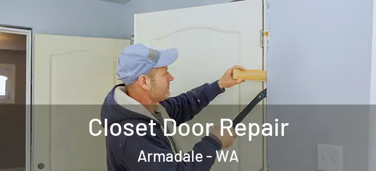 Closet Door Repair Armadale - WA