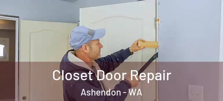  Closet Door Repair Ashendon - WA