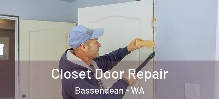 Closet Door Repair Bassendean - WA