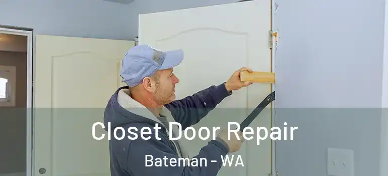  Closet Door Repair Bateman - WA