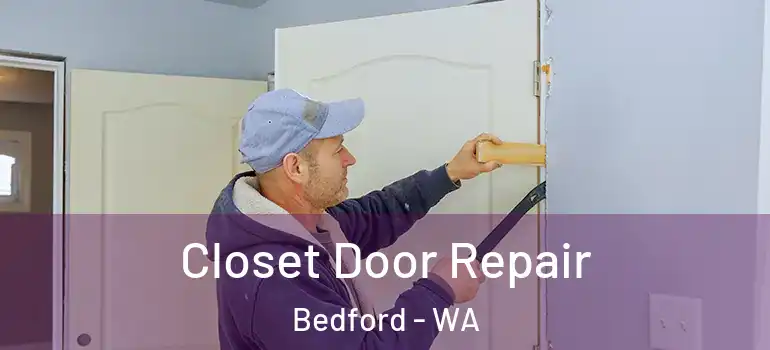 Closet Door Repair Bedford - WA