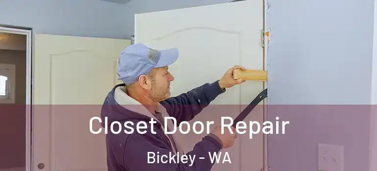  Closet Door Repair Bickley - WA