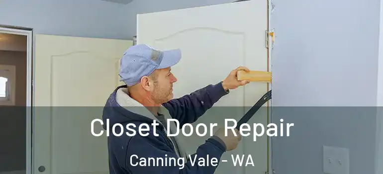 Closet Door Repair Canning Vale - WA