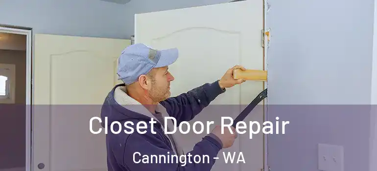  Closet Door Repair Cannington - WA