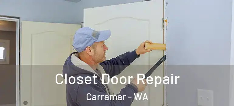  Closet Door Repair Carramar - WA