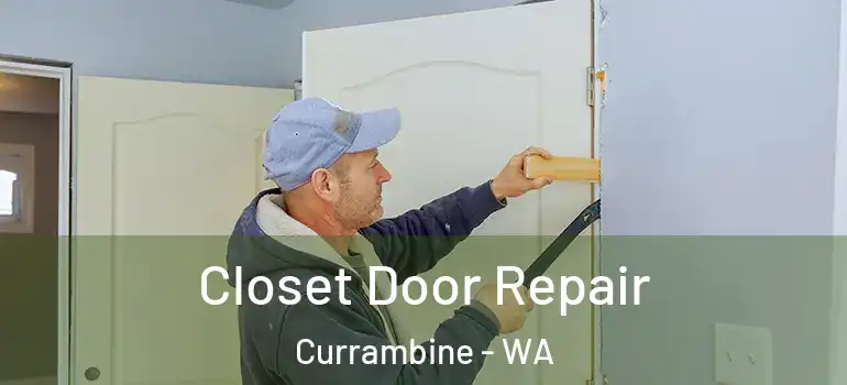 Closet Door Repair Currambine - WA