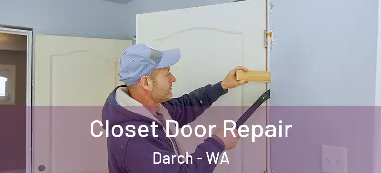 Closet Door Repair Darch - WA