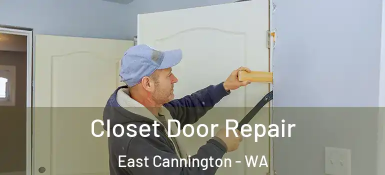  Closet Door Repair East Cannington - WA