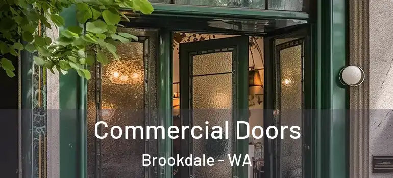 Commercial Doors Brookdale - WA