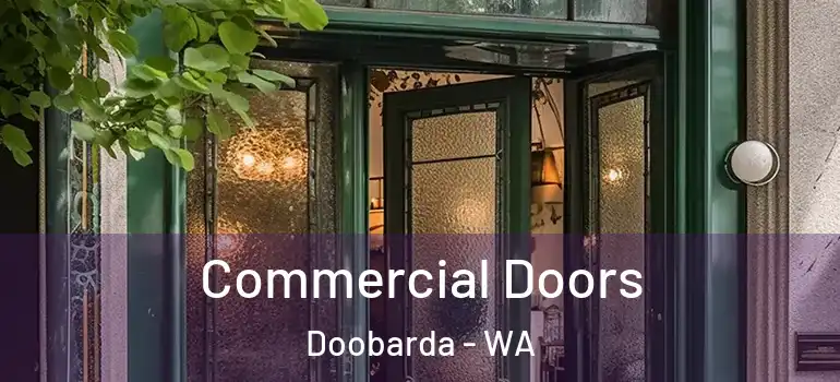 Commercial Doors Doobarda - WA