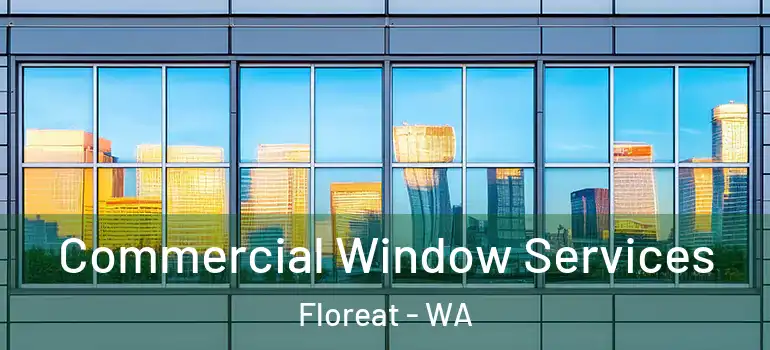  Commercial Window Services Floreat - WA