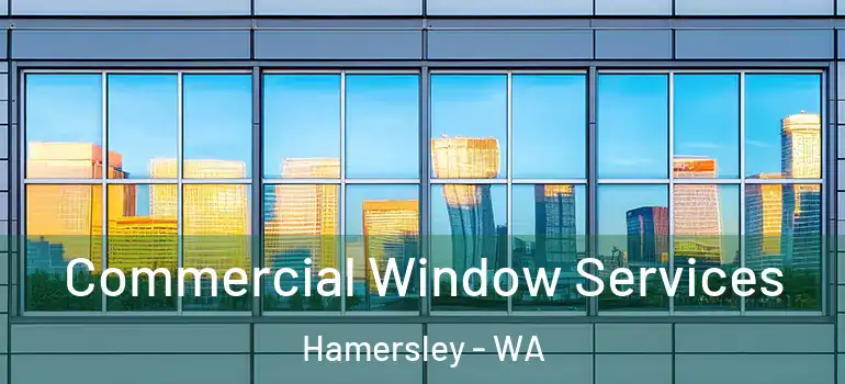  Commercial Window Services Hamersley - WA