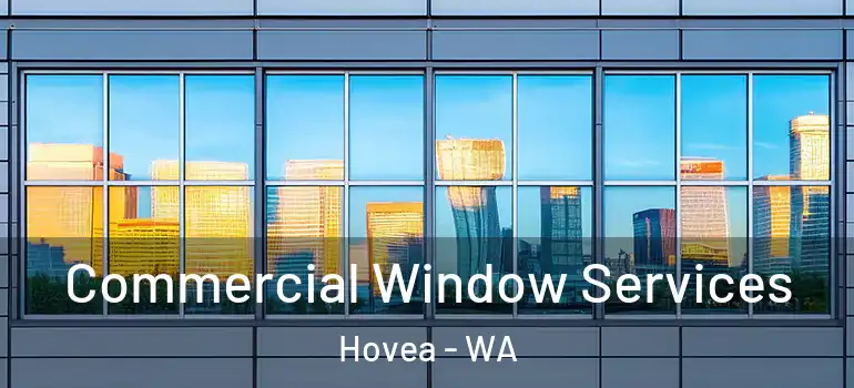  Commercial Window Services Hovea - WA