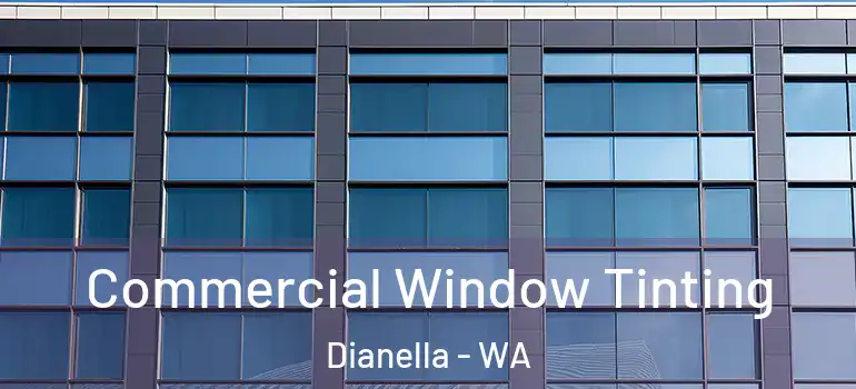 Commercial Window Tinting Dianella - WA