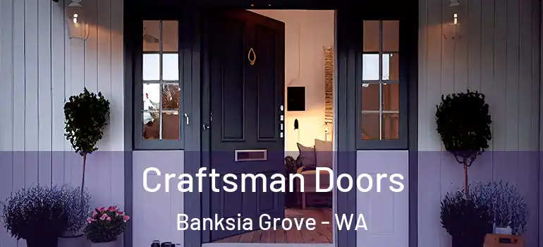  Craftsman Doors Banksia Grove - WA