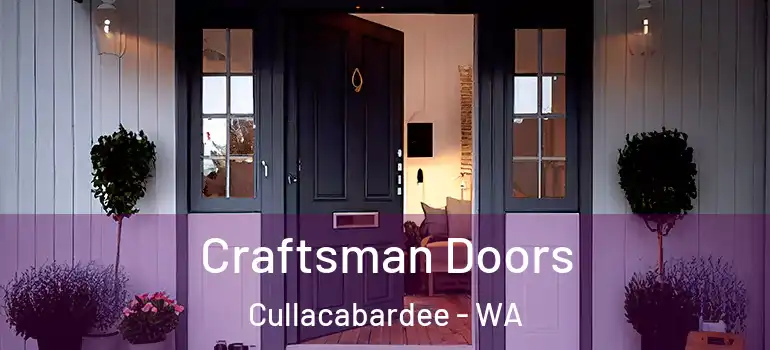  Craftsman Doors Cullacabardee - WA