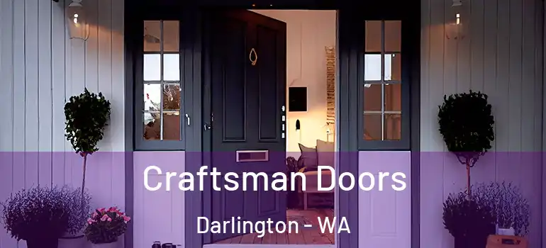  Craftsman Doors Darlington - WA
