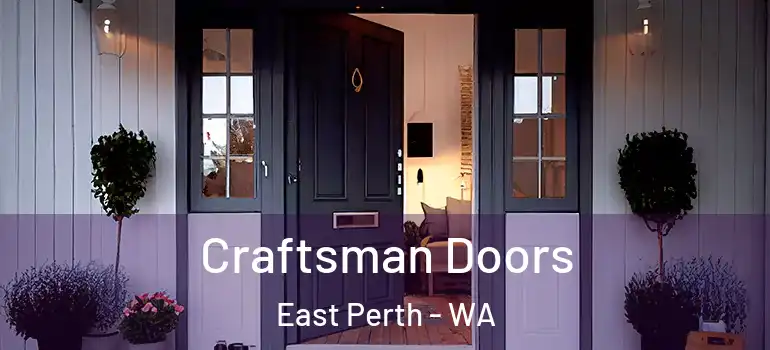 Craftsman Doors East Perth - WA