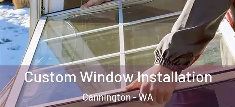 Custom Window Installation Cannington - WA