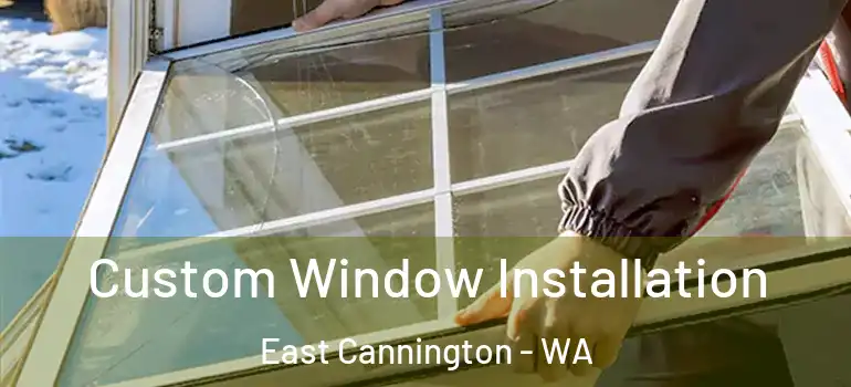 Custom Window Installation East Cannington - WA