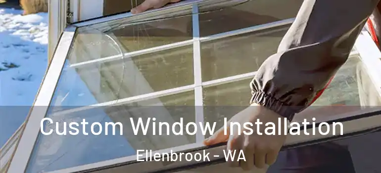 Custom Window Installation Ellenbrook - WA