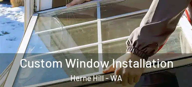 Custom Window Installation Herne Hill - WA