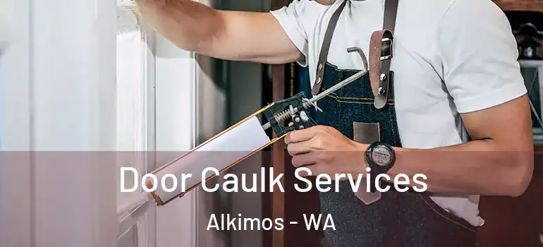  Door Caulk Services Alkimos - WA