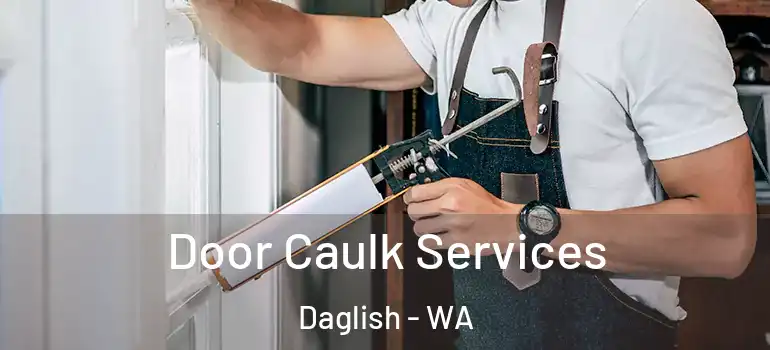  Door Caulk Services Daglish - WA